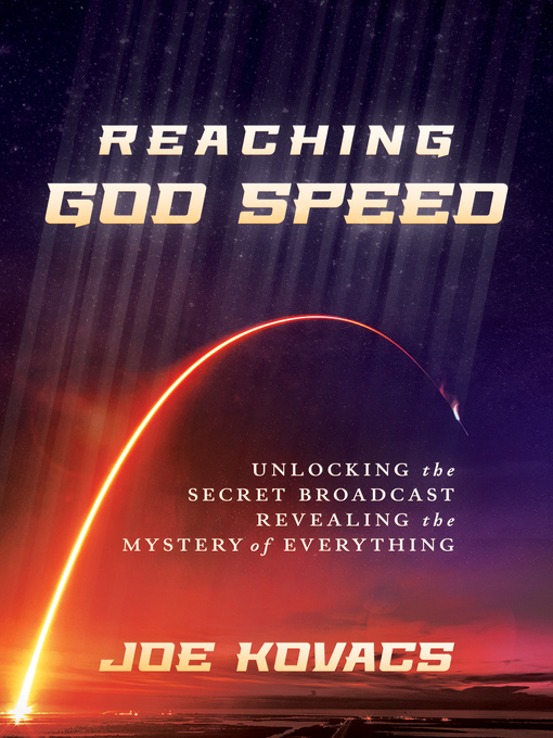 Title details for Reaching God Speed by Joe Kovacs - Available